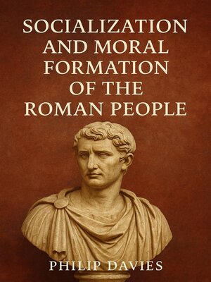 cover image of Socialization and Moral Formation of the Roman People